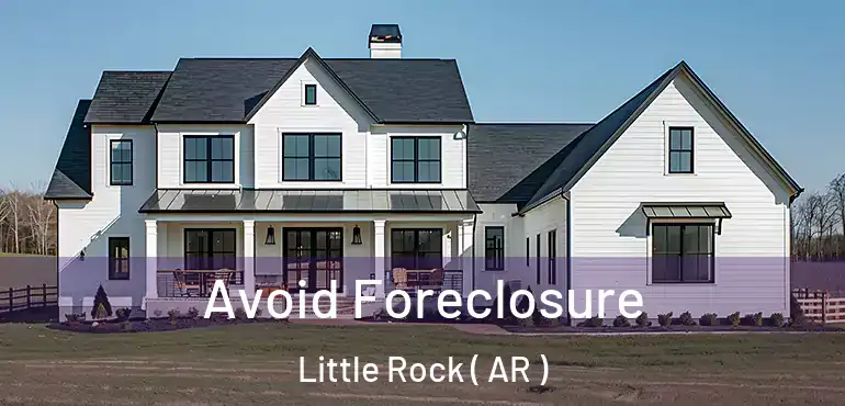  Avoid Foreclosure Little Rock ( AR )
