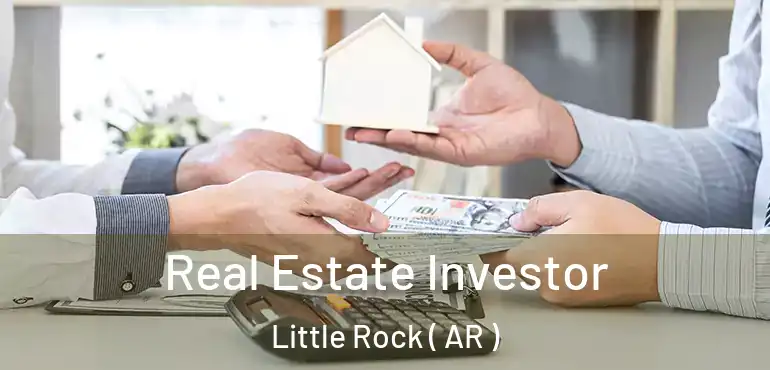  Real Estate Investor Little Rock ( AR )
