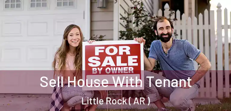  Sell House With Tenant Little Rock ( AR )