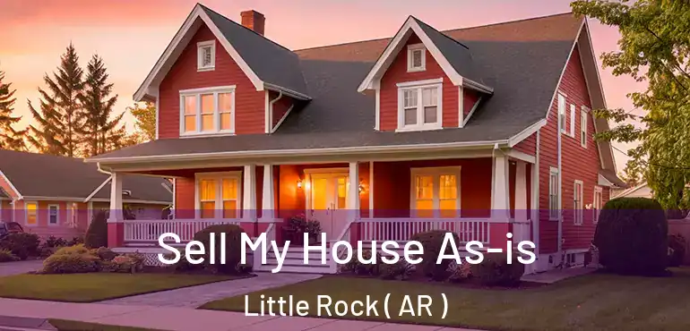  Sell My House As-is Little Rock ( AR )