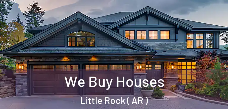 We Buy Houses Little Rock ( AR )